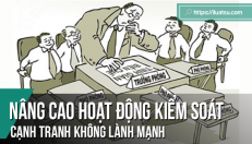 Nâng cao hoạt động kiểm soát cạnh tranh không lành mạnh của Ủy ban cạnh tranh ở Việt Nam hiện nay